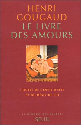 Le livre des amours : contes de l'envie d'elle et du désir de lui