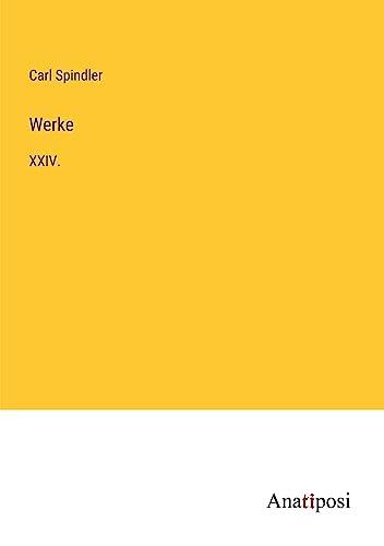 Werke: XXIV.