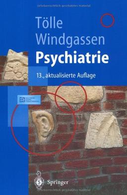 Psychiatrie: einschließlich Psychotherapie (Springer-Lehrbuch)