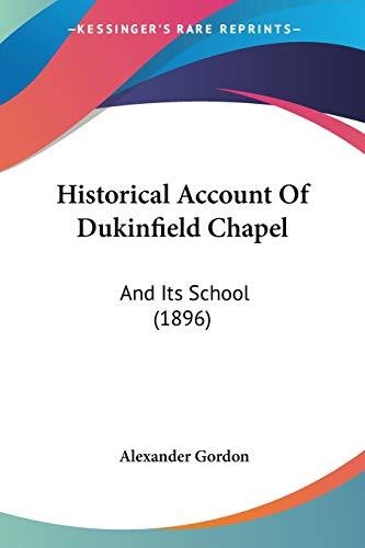 Historical Account Of Dukinfield Chapel: And Its School (1896)