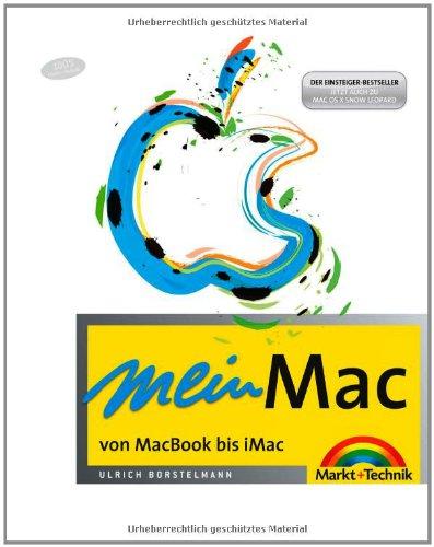 Mein Mac - Neu mit Mac OS "Snow Leopard": von MacBook bis iMac (Macintosh Bücher)