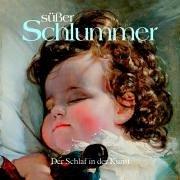 Süßer Schlummer - Der Schlaf in der Kunst