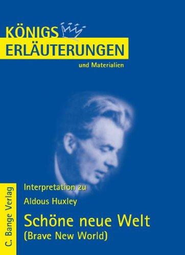 Königs Erläuterungen und Materialien: Interpretation zu Huxley. Schöne neue Welt (Brave New World)