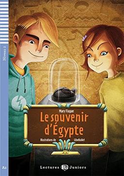 Le souvenir d' Égypte: Buch mit Audio-CD. Französische Lektüre für das 3. Lernjahr. Buch + Audio-CD (Lectures ELI Juniors)