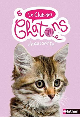 Le club des chatons. Vol. 5. Chaussette