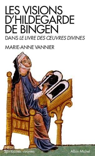 Les visions d'Hildegarde de Bingen dans Le livre des oeuvres divines