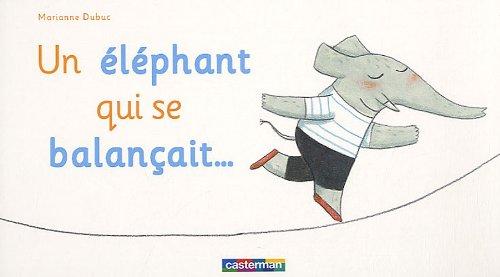 Un éléphant qui se balançait...