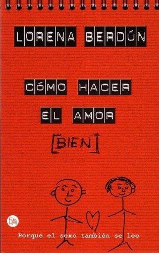 Como Hacer El Amor Bien/how to Make Love Correctly (Punto De Lectura)