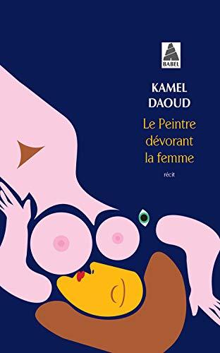 Le peintre dévorant la femme : récit