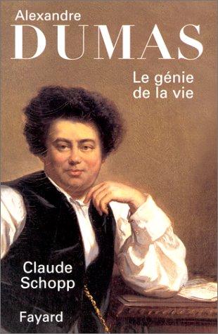 ALEXANDRE DUMAS. Le génie de la vie (Litt.Gene.)