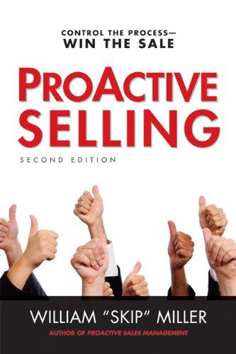 ProACTIVE Selling: Control the Process--Win the Sale (Agency/Distributed)