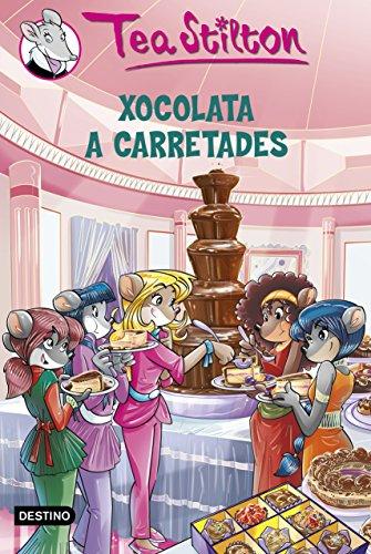 Xocolata a carretades: Tea Stilton 19 (TEA STILTON. TAPA DURA, Band 28)