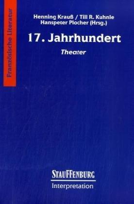 Stauffenburg Interpretation, Französische Literatur, 17. Jahrhundert. Theater