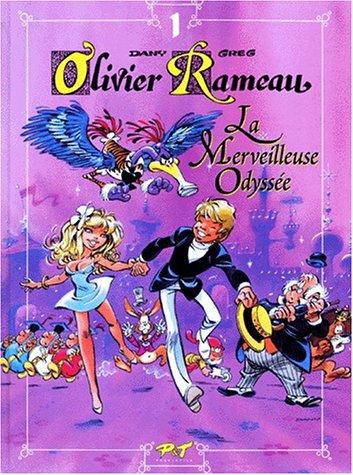 Olivier Rameau, Tome 1 : La merveilleuse odyssée