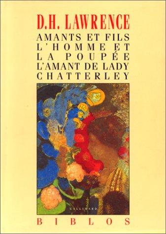 Amants et fils. L'Homme et la poupée. L'Amant de lady Chatterley