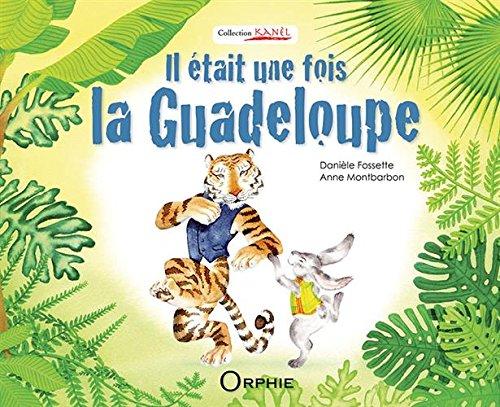 Il était une fois la Guadeloupe