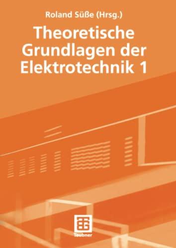 Theoretische Grundlagen der Elektrotechnik 1