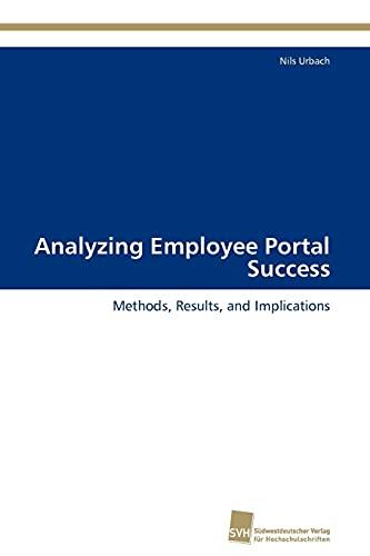 Analyzing Employee Portal Success: Methods, Results, and Implications