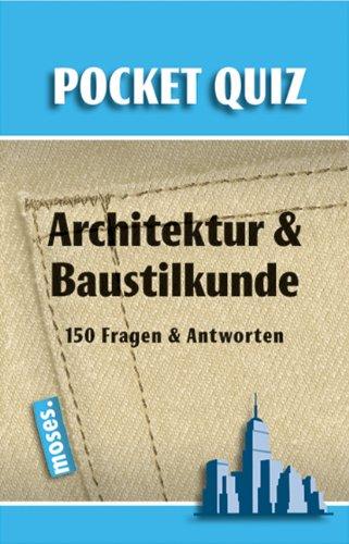 Architektur und Baustilkunde. Pocket Quiz: 150 Fragen und Antworten