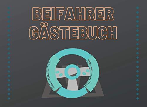 Beifahrer Gästebuch - Lustiges Buch zum Ausfüllen für Mitfahrer auf Autofahrten | Geschenk zum Führerschein, 18. Geburtstag oder für Fahranfänger