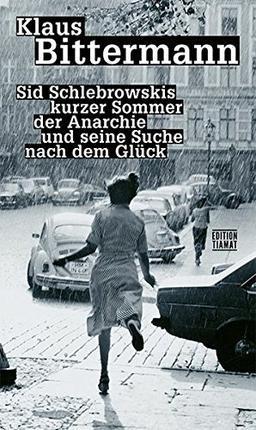 Sid Schlebrowskis kurzer Sommer der Anarchie und seine Suche nach dem Glück: Ein Ausreißerroman (Critica Diabolis)