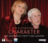 Ein aufsässiger Charakter - Elke Heidenreich trifft Tomi Ungerer