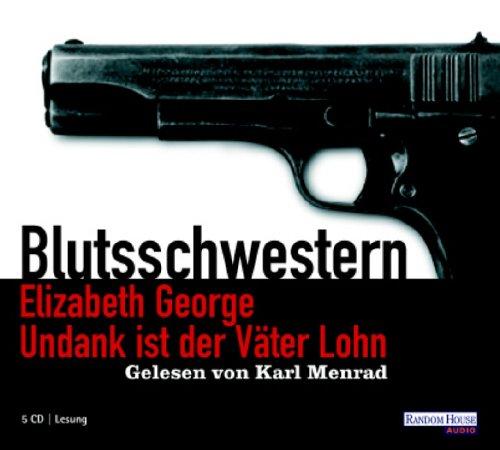 Undank ist der Väter Lohn. Sonderausgabe. 5 CDs . Blutsschwestern