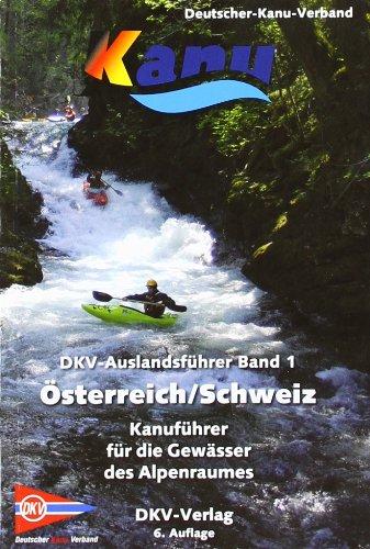 Österreich/Schweiz: Kanuführer für die Gewässer des Alpenraumes