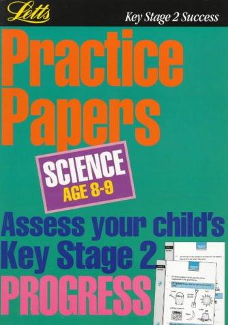 Key Stage 2 Practice Papers Science: Age 8-9