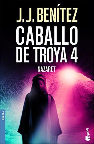 Caballo de Troya 4. Nazaret (Biblioteca J. J. Benítez, Band 4)