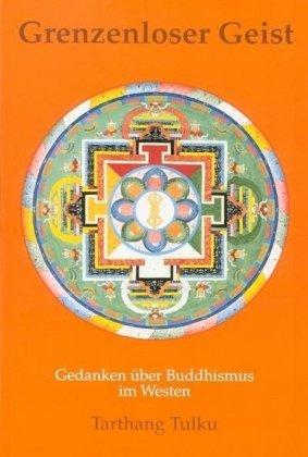 Grenzenloser Geist: Reflektionen zu Buddhismus im Westen