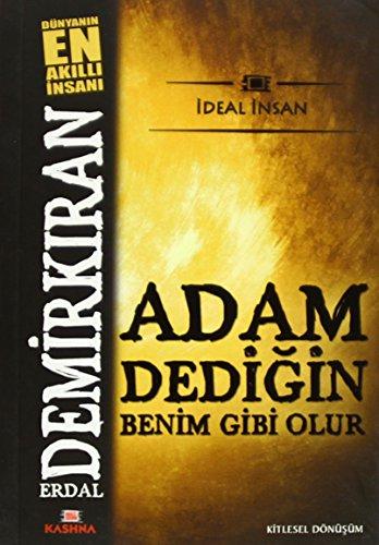 Adam Dedigin Benim Gibi Olur