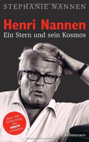 Henri Nannen: Ein Stern und sein Kosmos