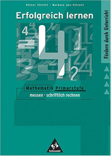 Erfolgreich lernen - Mathematik Primarstufe: Themenband 3: messen - schriftlich rechnen