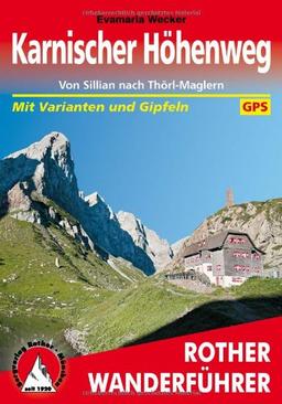 Karnischer Höhenweg: Von Sillian nach Thörl-Maglern. 14 Etappen - mit Varianten und Gipfeln. Mit GPS-Daten.