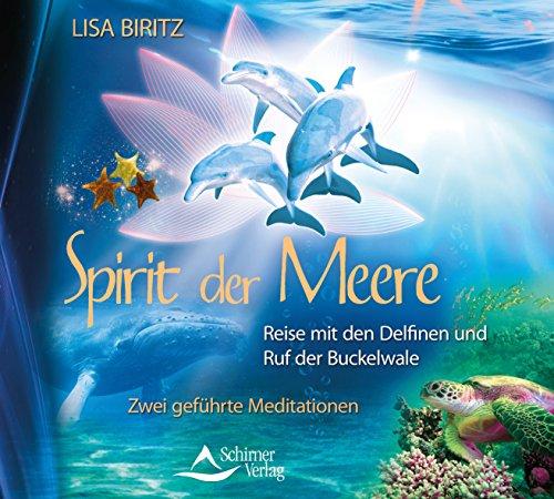 Spirit der Meere: Reise mit den Delfinen und Ruf der Buckelwale - Zwei geführte Meditationen