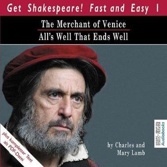 The Merchant of Venice /All's Well That Ends Well: Der Kaufmann von Venedig /Ende gut, alles gut. Englische Originalfassung (Get Shakespeare! Fast and Easy 1)