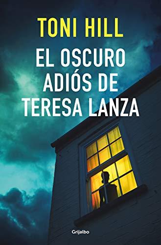 El Oscuro Adiós de Teresa Lanza / The Dark Goodbye of Teresa Lanza (Novela de intriga)