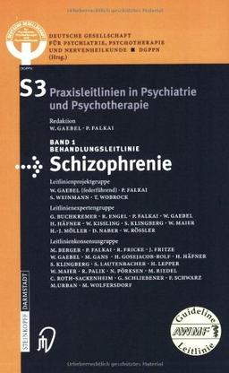 Behandlungsleitlinie Schizophrenie (Interdisziplinäre S3-Praxisleitlinien)