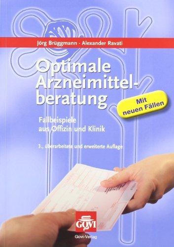 Optimale Arzneimittelberatung: Fallbeispiele aus Offizin und Klinik