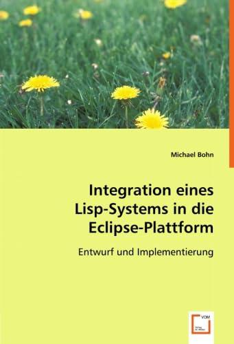 Integration eines Lisp-Systems in die Eclipse-Plattform: Entwurf und Implementierung