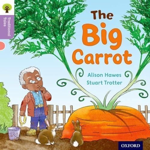 Oxford Reading Tree Traditional Tales: Level 1+: The Big Carrot