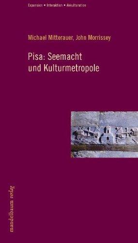 Pisa: Seemacht und Kulturmetropole