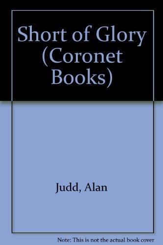 Short of Glory (Coronet Books)