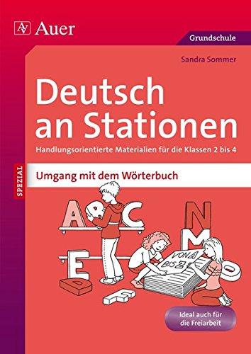 Deutsch an Stationen Umgang mit dem Wörterbuch: Handlungsorientierte Materialien für die Klassen 2 bis 4 (Stationentraining Grundschule Deutsch)