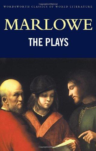 Marlowe: Plays (Wordsworth Classics of World Literature)