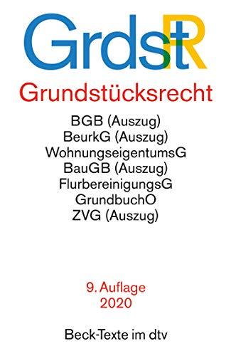 Grundstücksrecht: mit u.a. Bürgerlichem Gesetzbuch (Auszug), Wohnungseigentumsgesetz, Beurkundungsgesetz (Auszug), Flurbereinigungsgesetz, ... und Grundsteuergesetz (Beck-Texte im dtv)