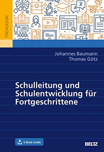 Schulleitung und Schulentwicklung für Fortgeschrittene: Mit E-Book inside