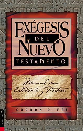 Exégesis del Nuevo Testamento: Manual para estudiantes y pastores