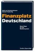 Finanzplatz Deutschland: Neue Wege für das Bankensystem